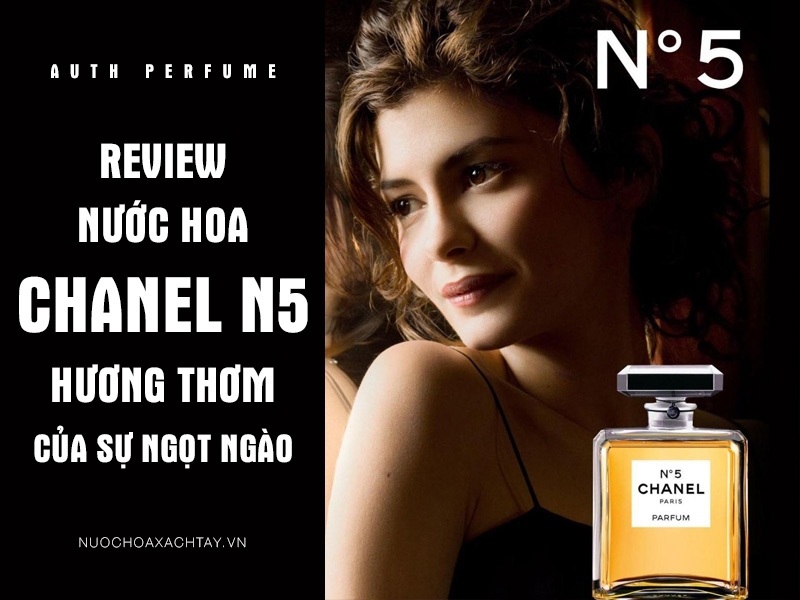 Nước hoa Chanel N5 hương thơm của sự ngọt ngào